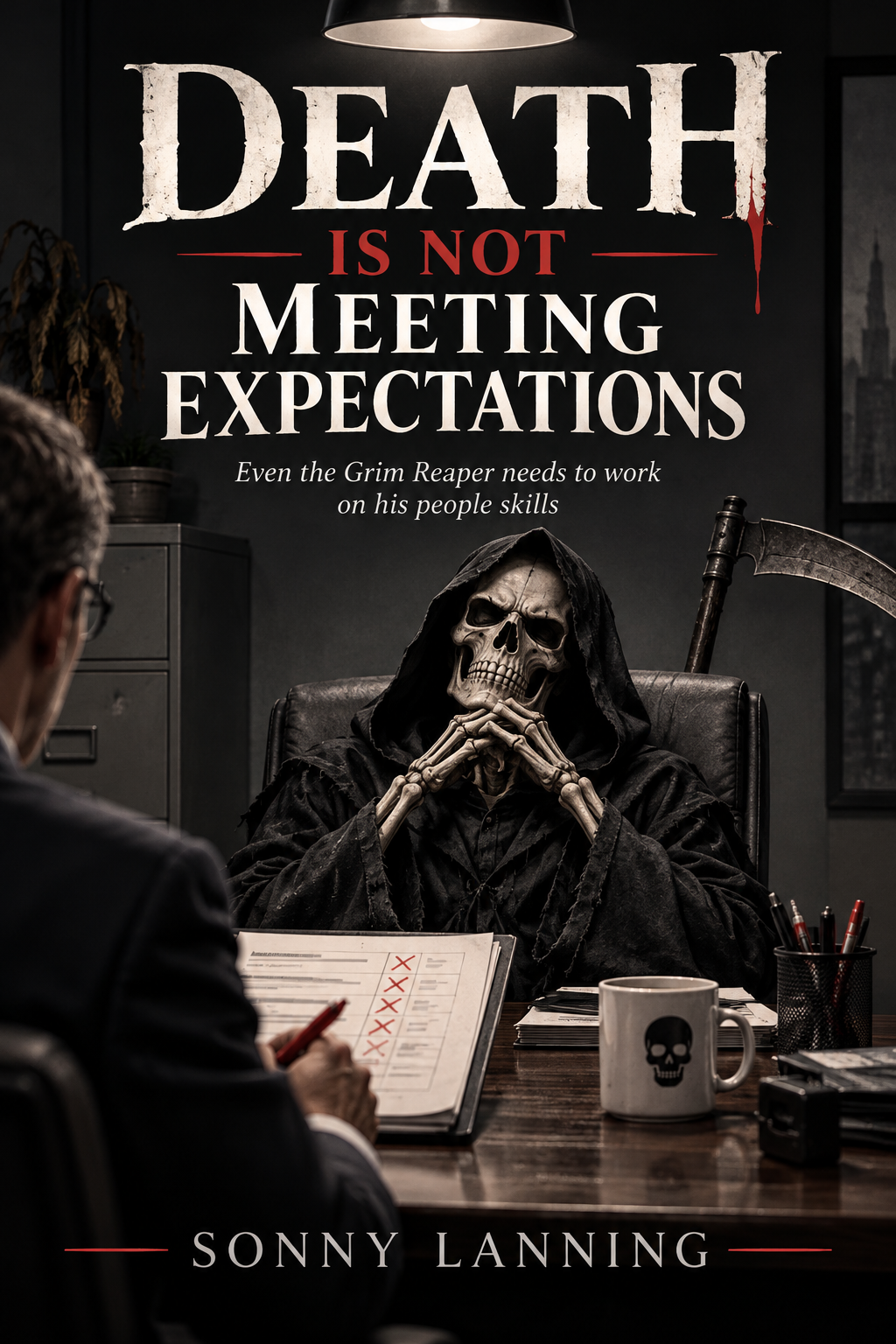 Death Is Not Meeting Expectations by Sonny Lanning